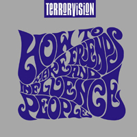 Terrorvision - How To Make Friends And Influence People