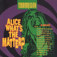 Terrorvision - Alice What's The Matter? (Promo Single)