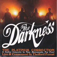 Darkness (GBR) - The Platinum Correction (Live & Consensual in Thetford Forest)