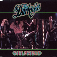 Darkness (GBR) - Girlfriend (Single)