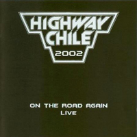 Highway Chile - On The Road Again (Live)