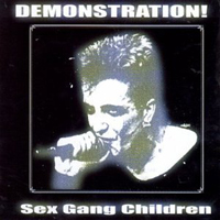 Sex Gang Children - Demonstration!