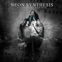 Neon Synthesis - Alchemy Of Rebirth