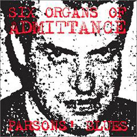 Six Organs of Admittance - Parsons' Blues (Single)