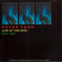 Peter Tosh - Live At The Ritz, NYC '1981