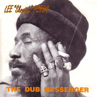 Lee Perry and The Upsetters - The Dub Messenger