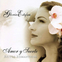 Gloria Estefan & Miami Sound Machine - Amor Y Suerte: Exitos Romanticos