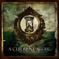 A Current Affair - Life In An Hourglass