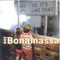 Joe Bonamassa - So, It's Like That