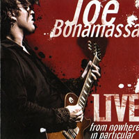 Joe Bonamassa - Live From Nowhere In Particular (CD 1)