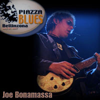 Joe Bonamassa - 2007.07.28 - Piazza Blues Bellinzona, Switzerland