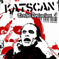 Katscan - Trashed Dysfunctions
