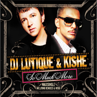 Kishe - DJ Lutique & Kishe: So Much More