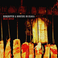Bongripper - Meat Ditch (EP) (Split)