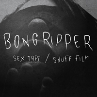 Bongripper - Sex Tape / Snuff Film (7