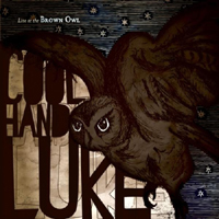 Cool Hand Luke - Live At The Brown Owl