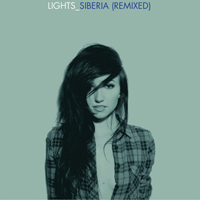 Lights - Siberia (Remixes EP)
