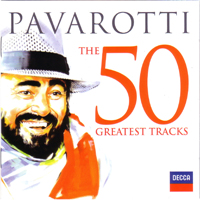Luciano Pavarotti - Pavarotti - The 50 Greatest Tracks (CD 1)