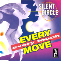 Silent Circle - Every Move Every Touch (Maxi-Single)