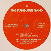 Sunburst Band - Thin Air / Everyday / U Make M