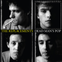 Replacements - Dead Man's Pop (CD 1)