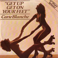 Carte Blanche - Get Up Get On Your Feet