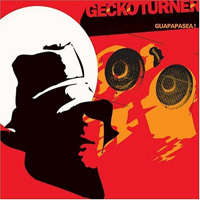 Gecko Turner - Guapapasea!