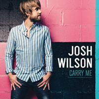 Josh Wilson - Carry Me