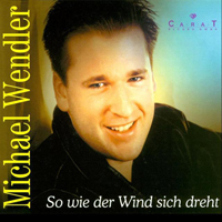 Michael Wendler - So Wie Der Wind Sich Dreht (Single)