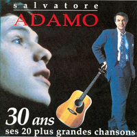 Salvatore Adamo - 30 Ans Ses 20 Plus Grandes Chansons