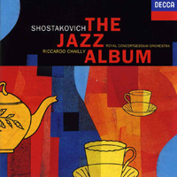 Riccardo Chailly - Shostakovich: The Jazz Album