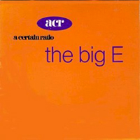 A Certain Ratio - the Big E