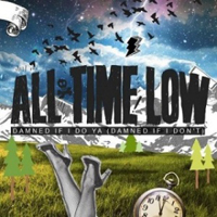 All Time Low - Damned If I Do Ya (Damned If I Don.t) (Single)