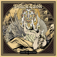 Blacktusk - Tend No Wounds
