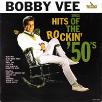 Bobby Vee - Sings Hits Of The Rockin' '50's