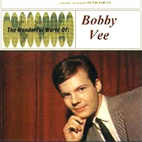 Bobby Vee - Wonderful World Of Bobby Vee