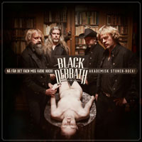 Black Debbath - Na Far Det Faen Meg Vaere Rock! Akademisk Stoner-Rock