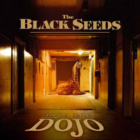 Black Seeds - Into The Dojo