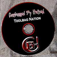 Condemned by Hatred - Toolbag Nation
