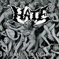 Hate (POL) - Evil Decade Of Hate