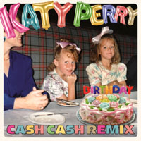 Katy Perry - Birthday (Cash Cash Remix) (Single)