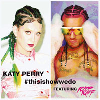 Katy Perry - This Is How We Do (Feat. Riff Raff) [Single] 
