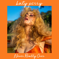 Katy Perry - Never Really Over (Single)