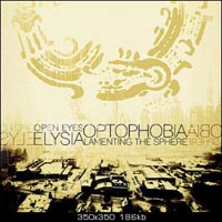 Open Eyes Elysia - Optophobia Lamenting The Sphere
