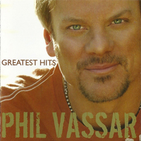 Phil Vassar - Greatest Hits