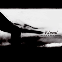 Elend - A World In Their Screams