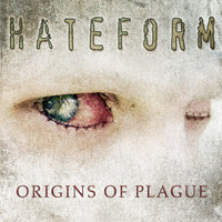 Hateform - Origins Of Plague