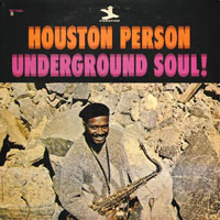 Houston Person - Underground Soul!