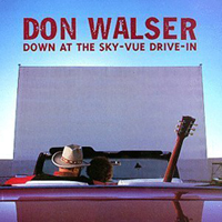 Don Walser and The Pure Texas Band - Down At The Sky-Vue Drive-In