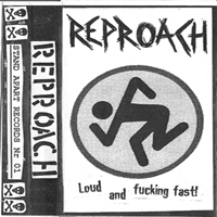 Reproach - Loud And Fucking Fast!